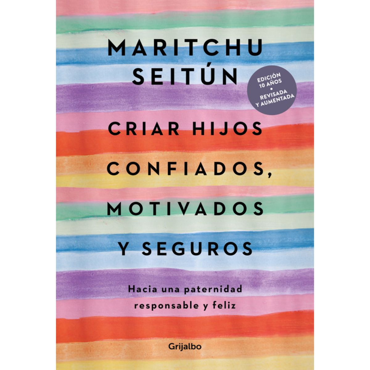 GRIJALBO - Criar Hijos Confiados, Motivados Y Segur