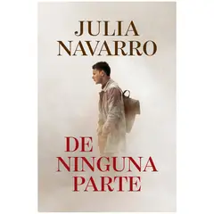 DEBOLSILLO - De Ninguna Parte - Autor(a): Julia Navarro