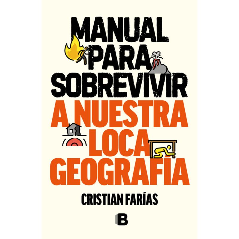 EDICIONES B - Manual Para Sobrevivir A Nuestra Loca Ge