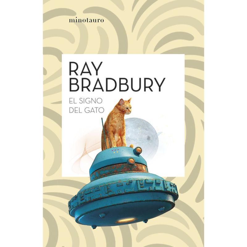 EDICIONES MINOTAURO - El signo del gato - Autor(a):  Ray Bradbury