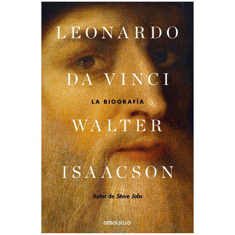 DEBOLSILLO - Leonardo Da Vinci - Autor(a):  Walter Isaacson