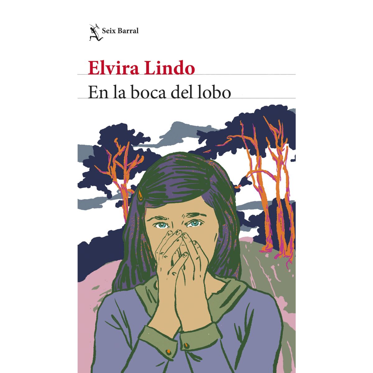 SEIX BARRAL - En la boca del lobo - Autor(a):  Elvira Lindo