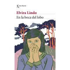 SEIX BARRAL - En la boca del lobo - Autor(a): Elvira Lindo
