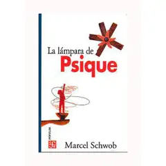 TOP10BOOKS - LIBRO LA LÁMPARA DE PSIQUE. / MARCEL SCHWOB / FCE CHILE