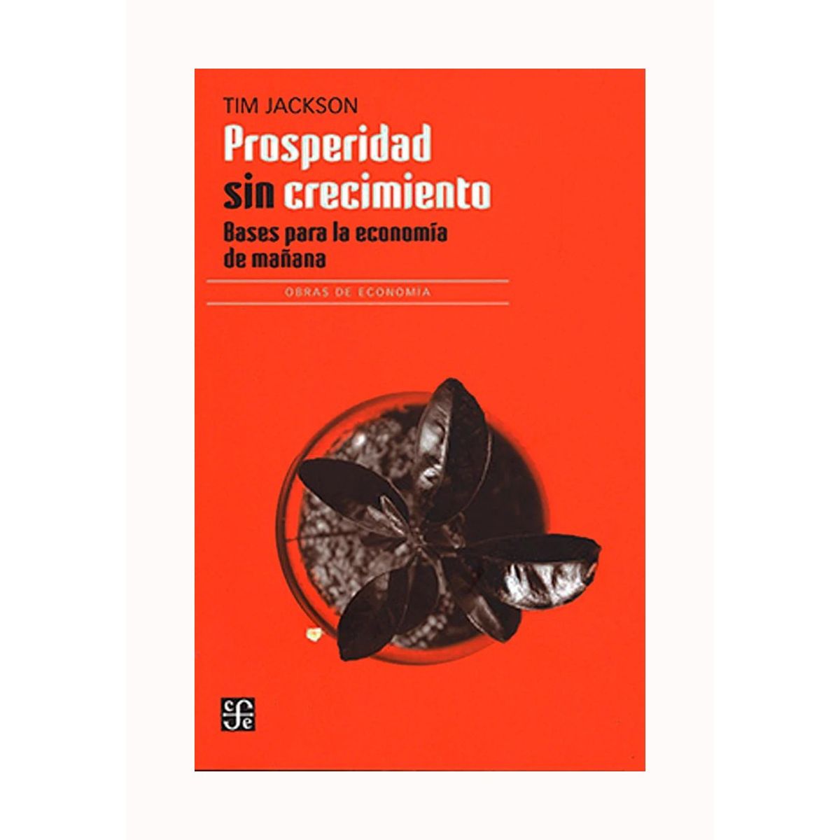 TOP10BOOKS - LIBRO Prosperidad s i n Crecimiento. Bases Para La Economia De Mañana