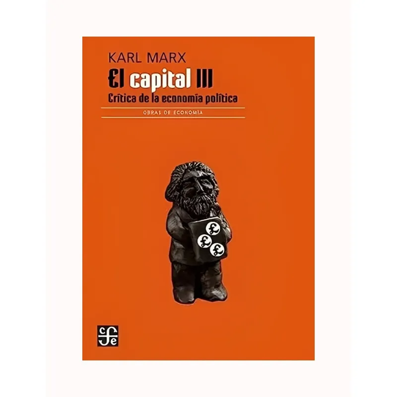 TOP10BOOKS - LIBRO EL CAPITAL. CRITICA DE LA ECONOMIA POLITICA TOMO III LIBRO III / CARLOS M
