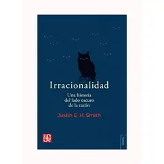 TOP10BOOKS - LIBRO Irracionalidad. Una Historia Del Lado Oscuro De La Razon