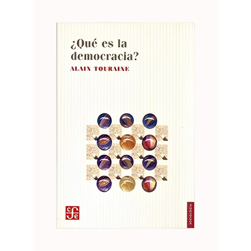 TOP10BOOKS - LIBRO QUE ES LA DEMOCRACIA / ALAIN TOURAINE / FCE MEXICO