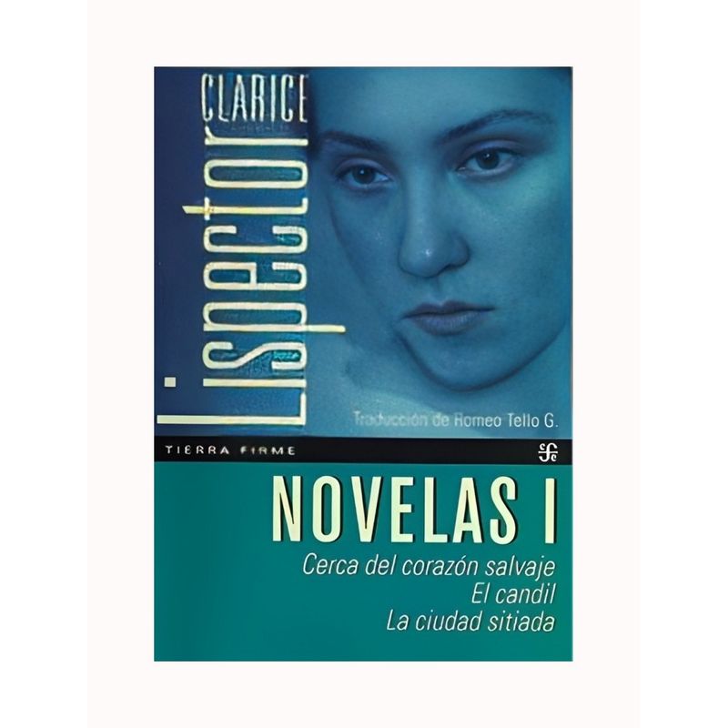 TOP10BOOKS - LIBRO NOVELAS I / CLARICE LISPECTOR / FCE MEXICO