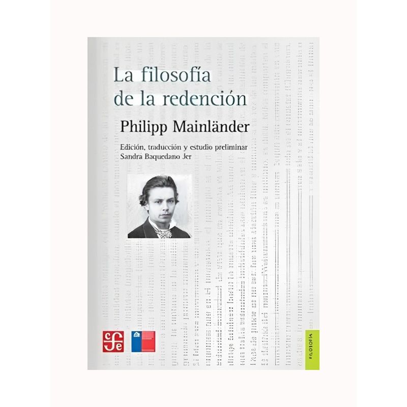 TOP10BOOKS - LIBRO FILOSOFIA DE LA REDENCION / PHILIPP MAINLANDER / FCE CHILE