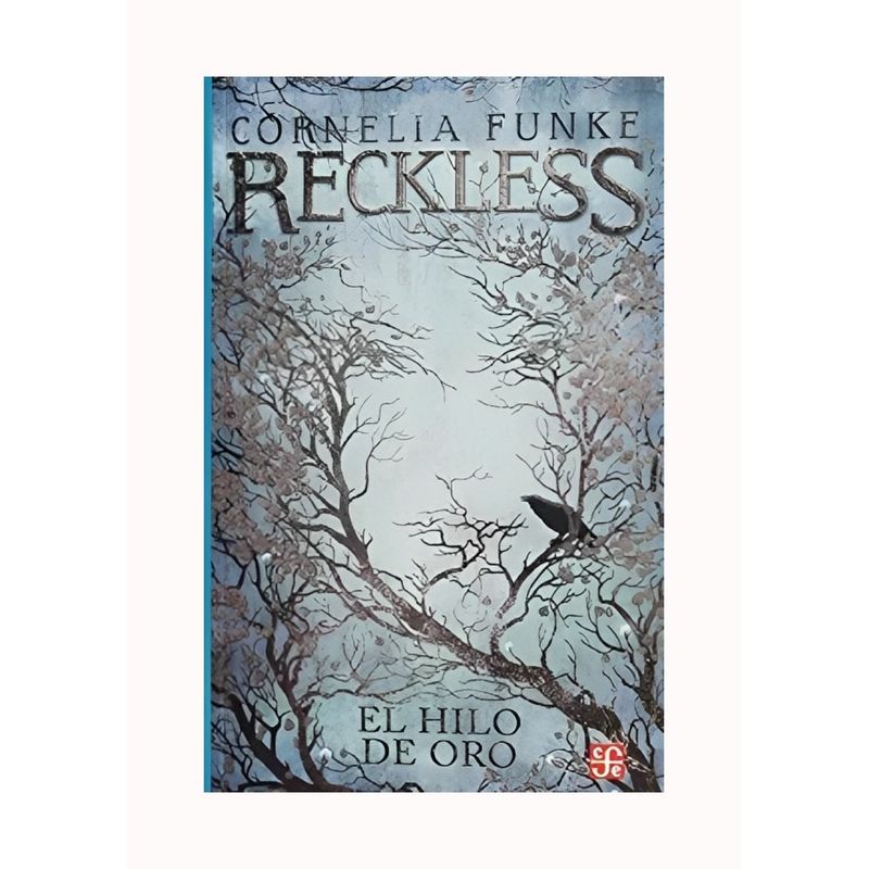 TOP10BOOKS - LIBRO RECKLESS. EL HILO DE ORO / CORNELIA FUNKE / FCE MEXICO