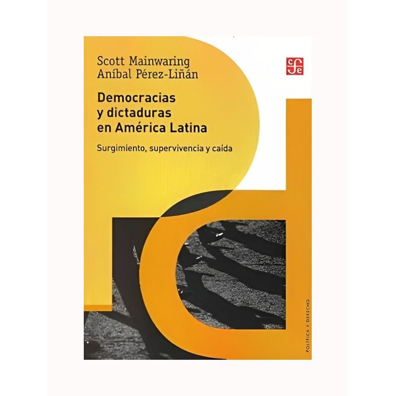 TOP10BOOKS - LIBRO DEMOCRACIAS Y DICTADURAS EN AMERICA LATINA / SCOTT MAINWARING / FCE MEXIC