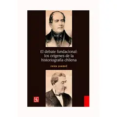 TOP10BOOKS - LIBRO DEBATE FUNDACIONAL: LOS ORIGENES DE LA HISTORIOGRAFIA / IVAN JAKSIC / FCE