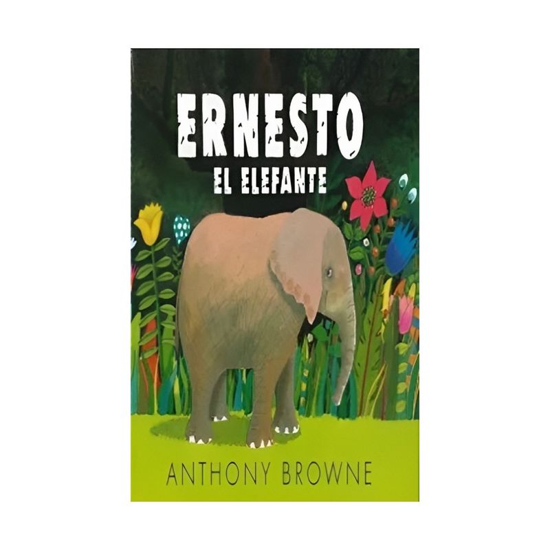 TOP10BOOKS - LIBRO ERNESTO EL ELEFANTE / BROWNE ANTHONY / FCE MEXICO