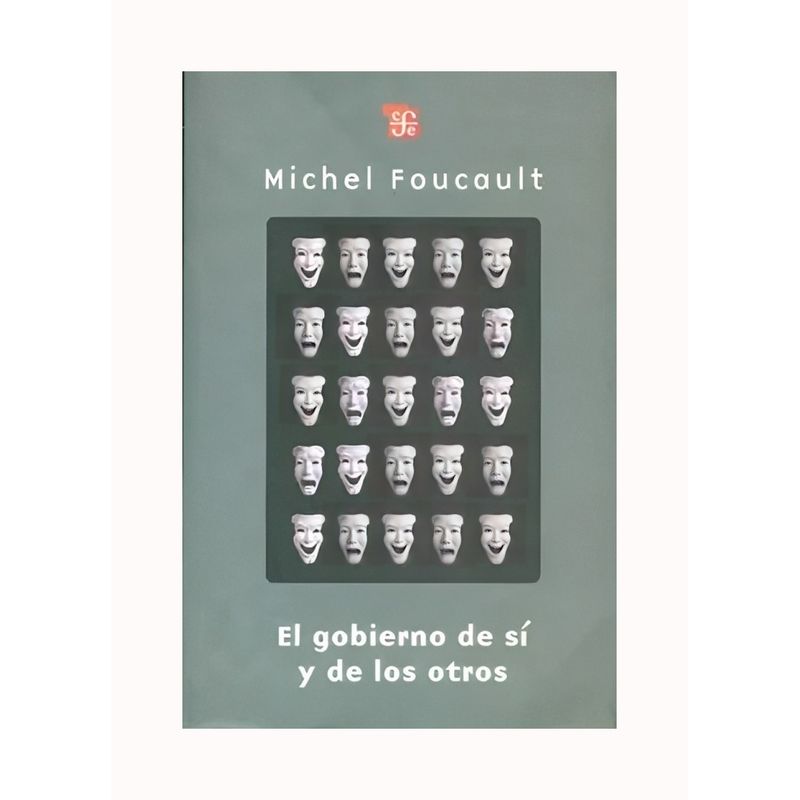 TOP10BOOKS - LIBRO GOBIERNO DE SI Y DE LOS OTROS. CURSO EN EL COLLEGE DE FRANCE 1982-1983 /