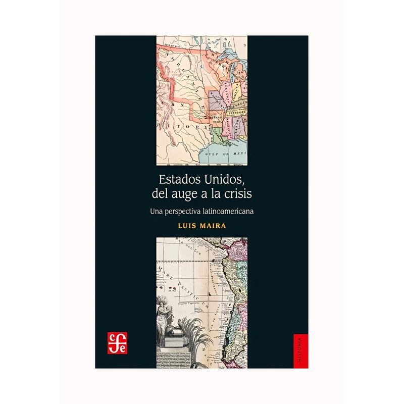 TOP10BOOKS - LIBRO ESTADOS UNIDOS DEL AUGE A LA CRISIS / MAIRA LUIS / FCE CHILE