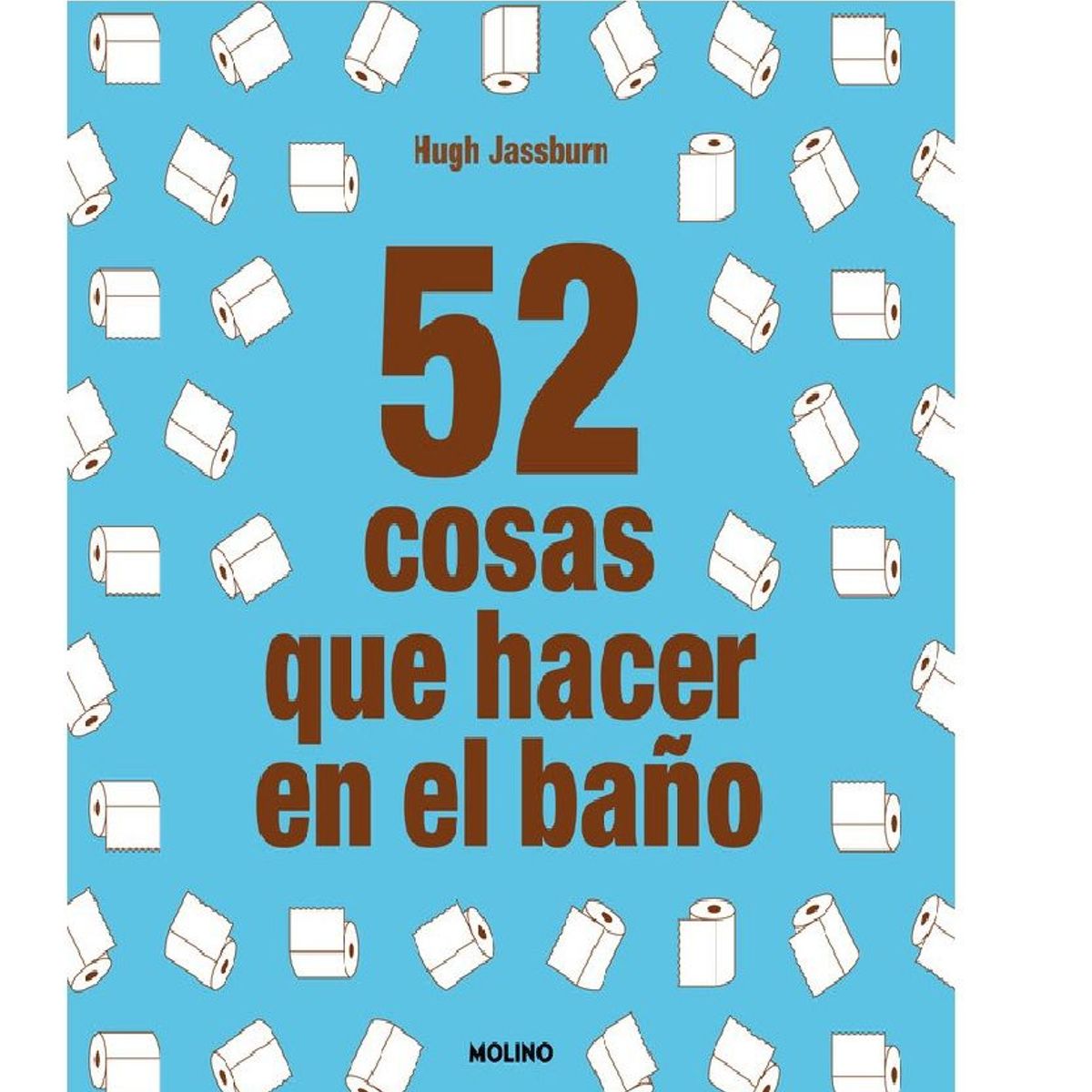 MOLINO - 52 COSAS QUE HACER EN EL BAÑO