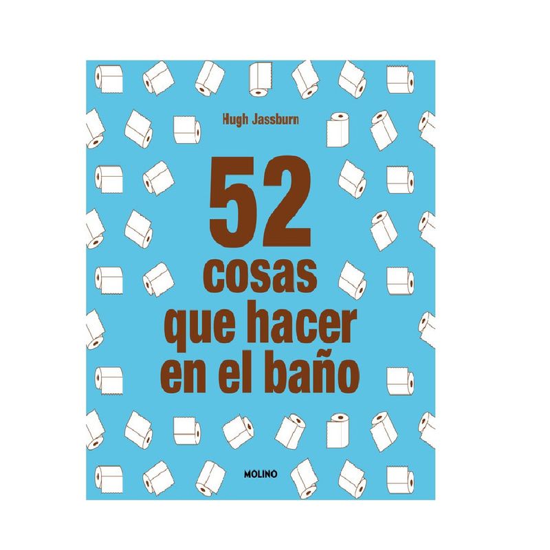 MOLINO - 52 COSAS QUE HACER EN EL BAÑO
