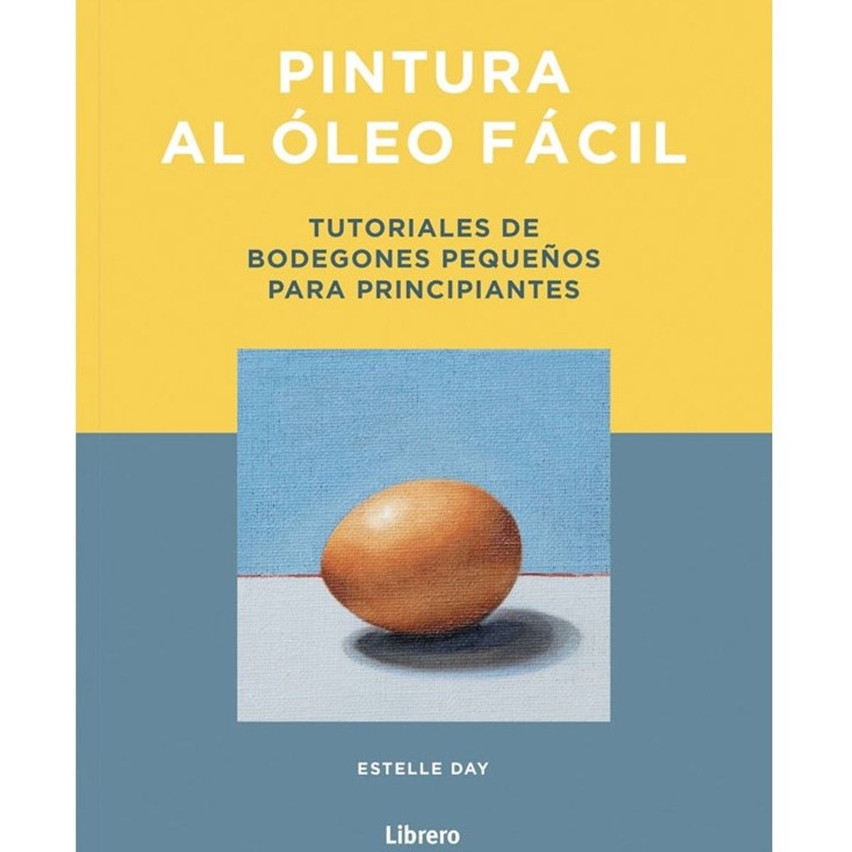 EDITORIAL CONTRAPUNTO - Pintura al óleo fácil
