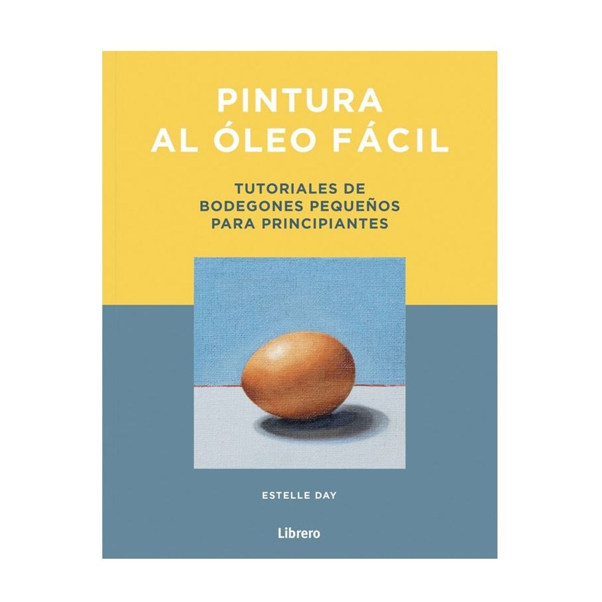 EDITORIAL CONTRAPUNTO - Pintura al óleo fácil