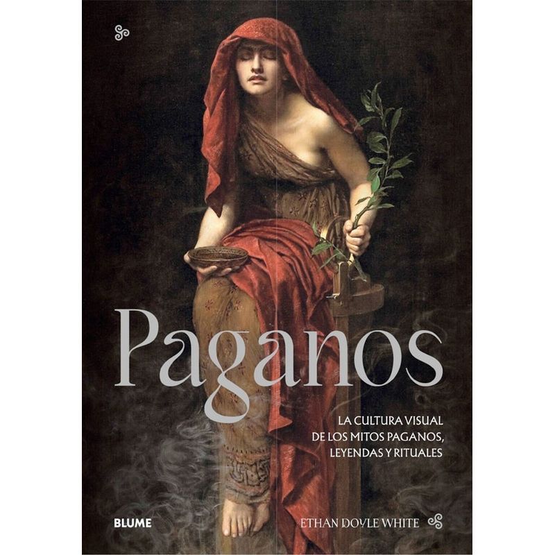 BLUME - Libro Paganos. La Cultura Visual De Los Mitos Paganos