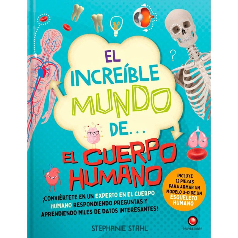 EDITORIAL CONTRAPUNTO - Libro El Increible Mundo De… El Cuerpo Humano (+ Modelo 3d)