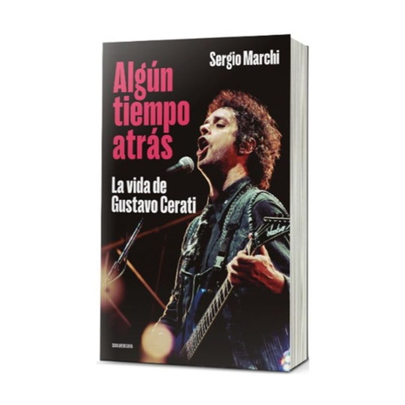 SUDAMERICANA - Algun Tiempo Atras. La Vida De Gustavo Cerati