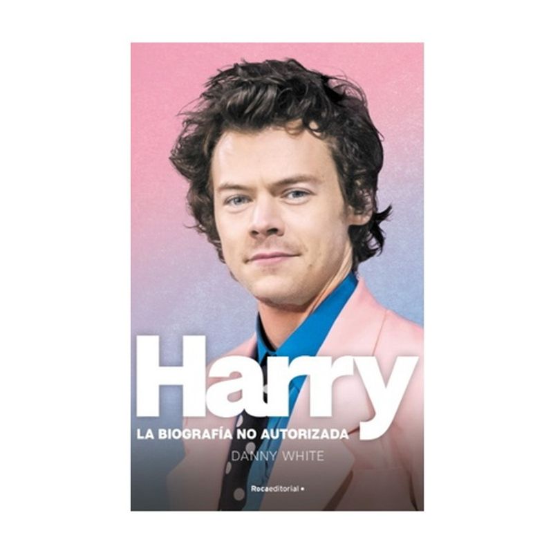ROCA - Harry. La Biografia No Autorizada