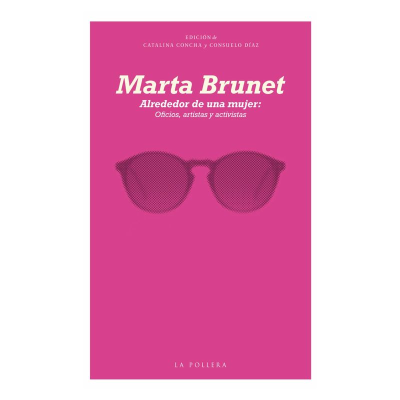 LA POLLERA EDICIONES - Alrededor de una mujer