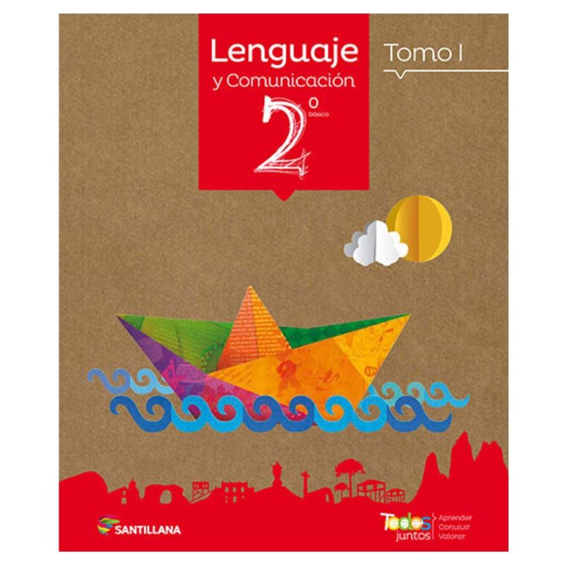 SANTILLANA - LENGUAJE 2 BÁSICO TODOS JUNTOS PACK (TOMO I Y II + CUADERNO ACTIVIDADES ) SANTILLANA