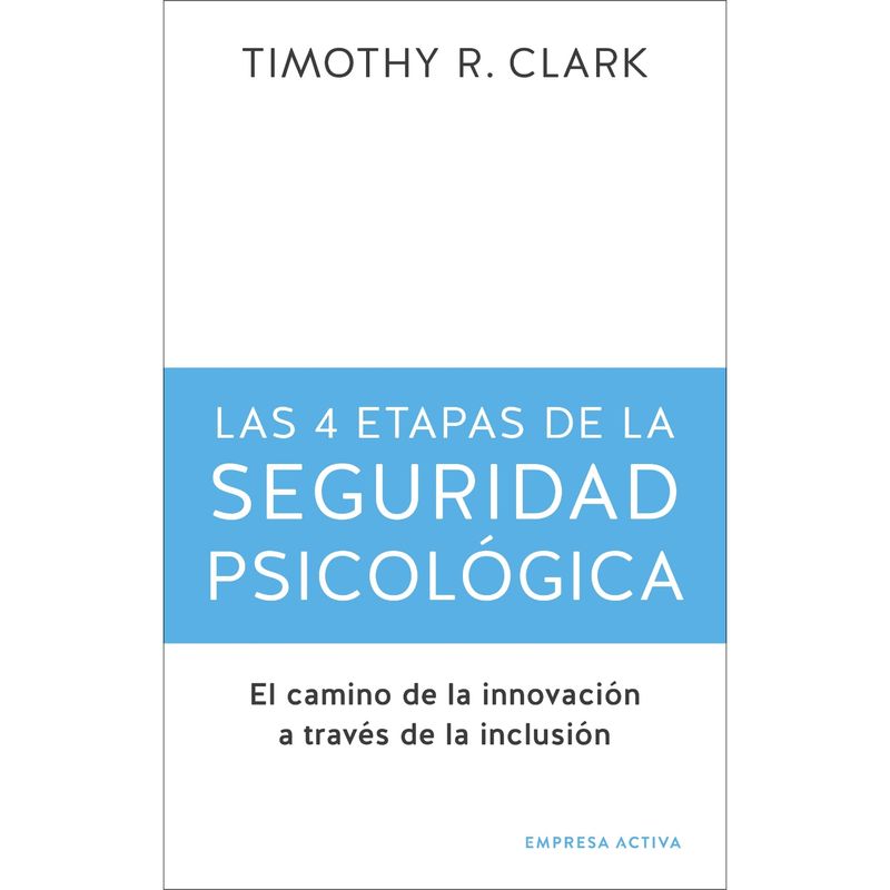 EMPRESA ACTIVA - Las 4 Etapas De La Seguridad Psicologica