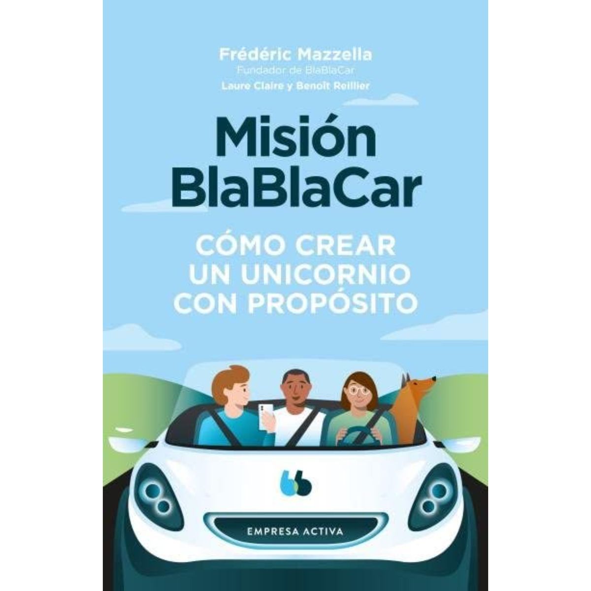 EMPRESA ACTIVA - Mision Blablacar - Autor(a):  Benoit Reillier