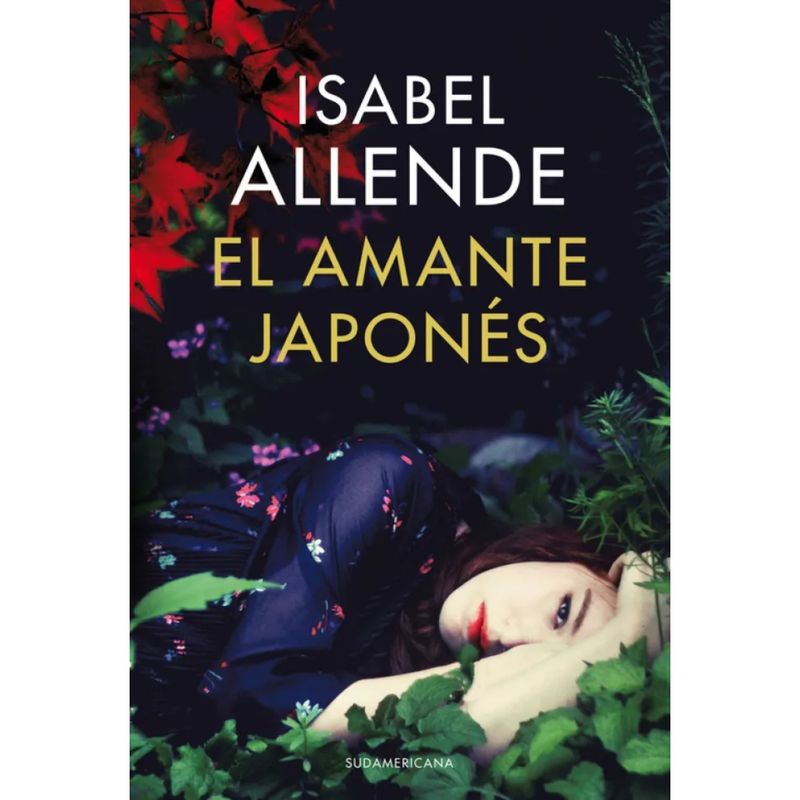 SUDAMERICANA - El Amante Japones - Autor(a):  Isabel Allende