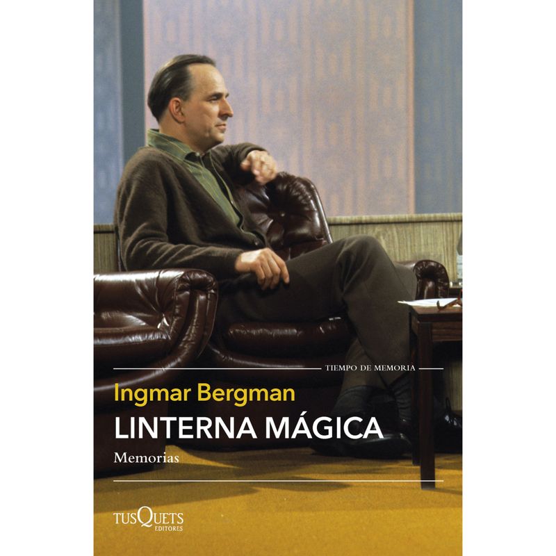 EDITORIAL TUSQUETS - Linterna mágica - Autor(a):  Ingmar Bergman