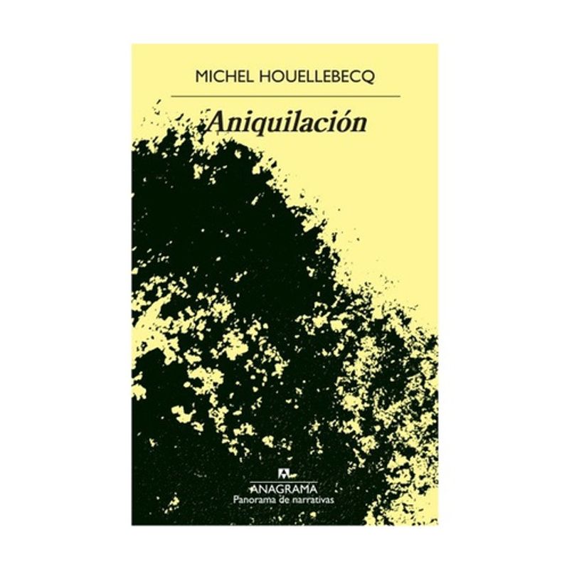 ANAGRAMA - Aniquilacion - HOUELLEBECQ, MICHEL