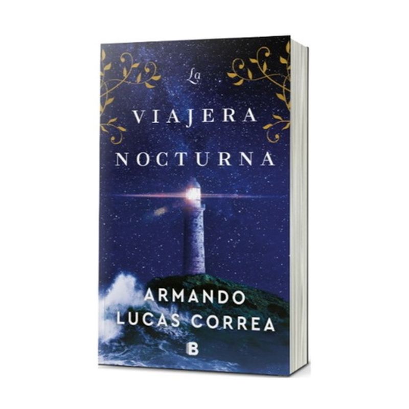 EDICIONES B - La Viajera Nocturna - LUCAS CORREA, ARMANDO