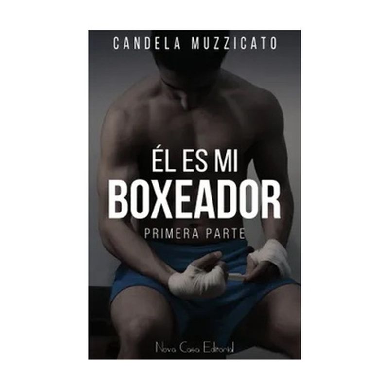 NOVA CASA EDITORIAL - El Es Mi Boxeador - MUZZICATO, CANDELA