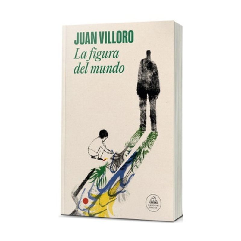 RANDOM HOUSE - La Figura Del Mundo - VILLORO, JUAN