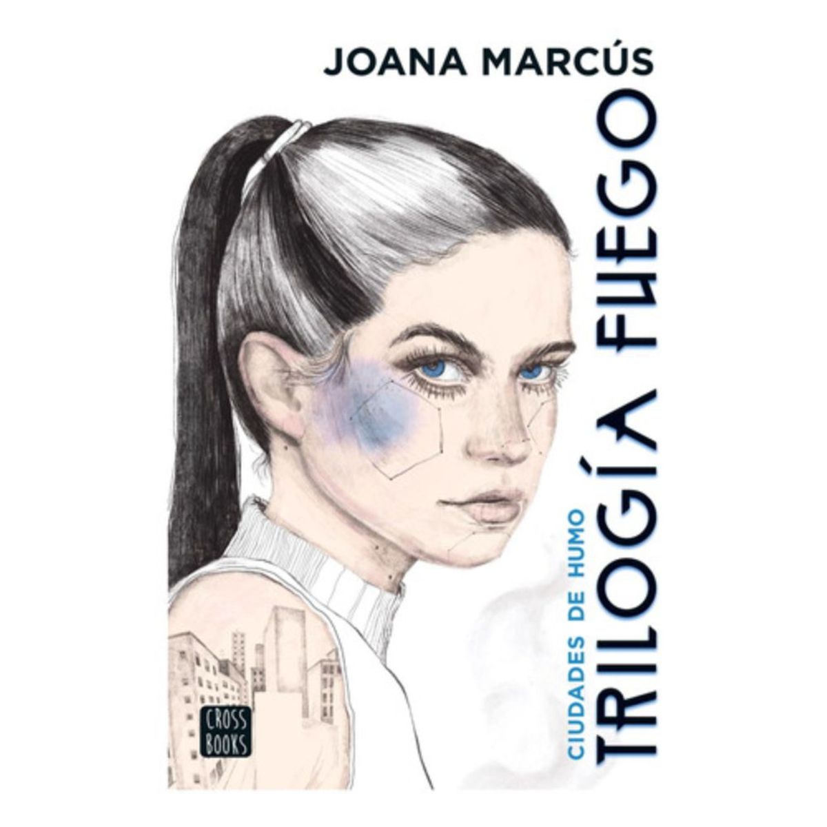 CROSS BOOKS - Trilogía Fuego 1. Ciudades De Humo - Joana Marcús