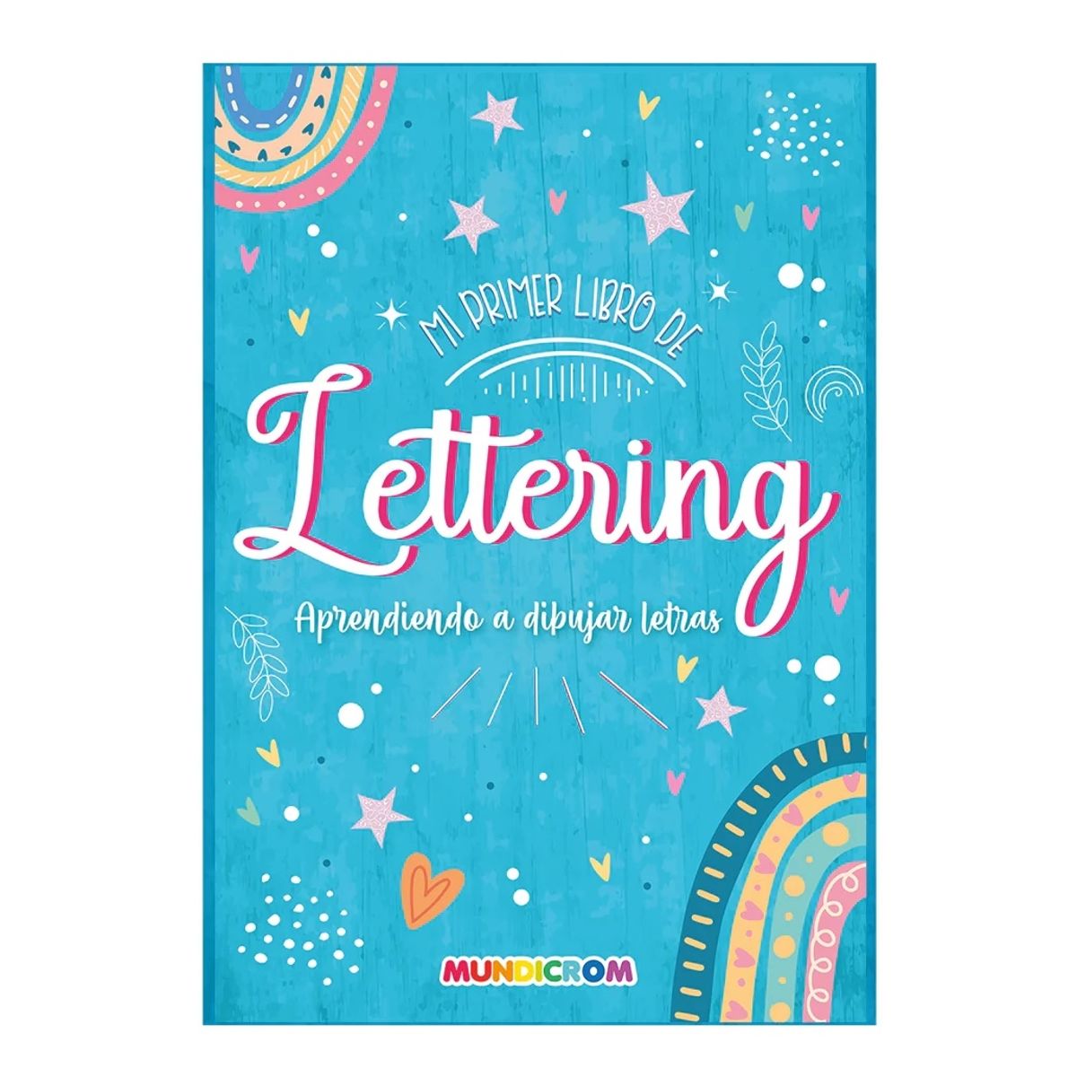 MUNDICROM - Mi Primer Libro De Lettering - Mundicrom
