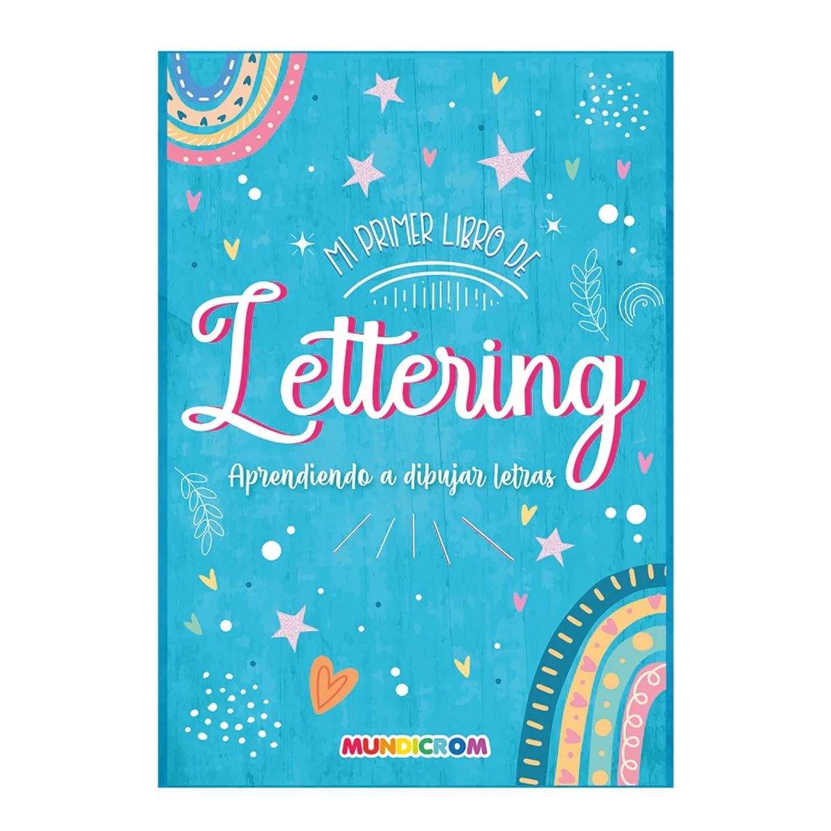 MUNDICROM - Mi Primer Libro De Lettering - Mundicrom