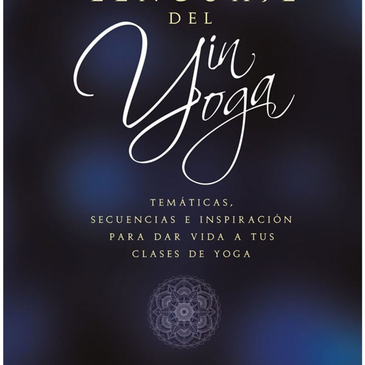 SIRIO EDITORIAL - El Lenguaje Del Yin Yoga