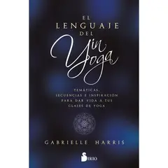 SIRIO EDITORIAL - El Lenguaje Del Yin Yoga