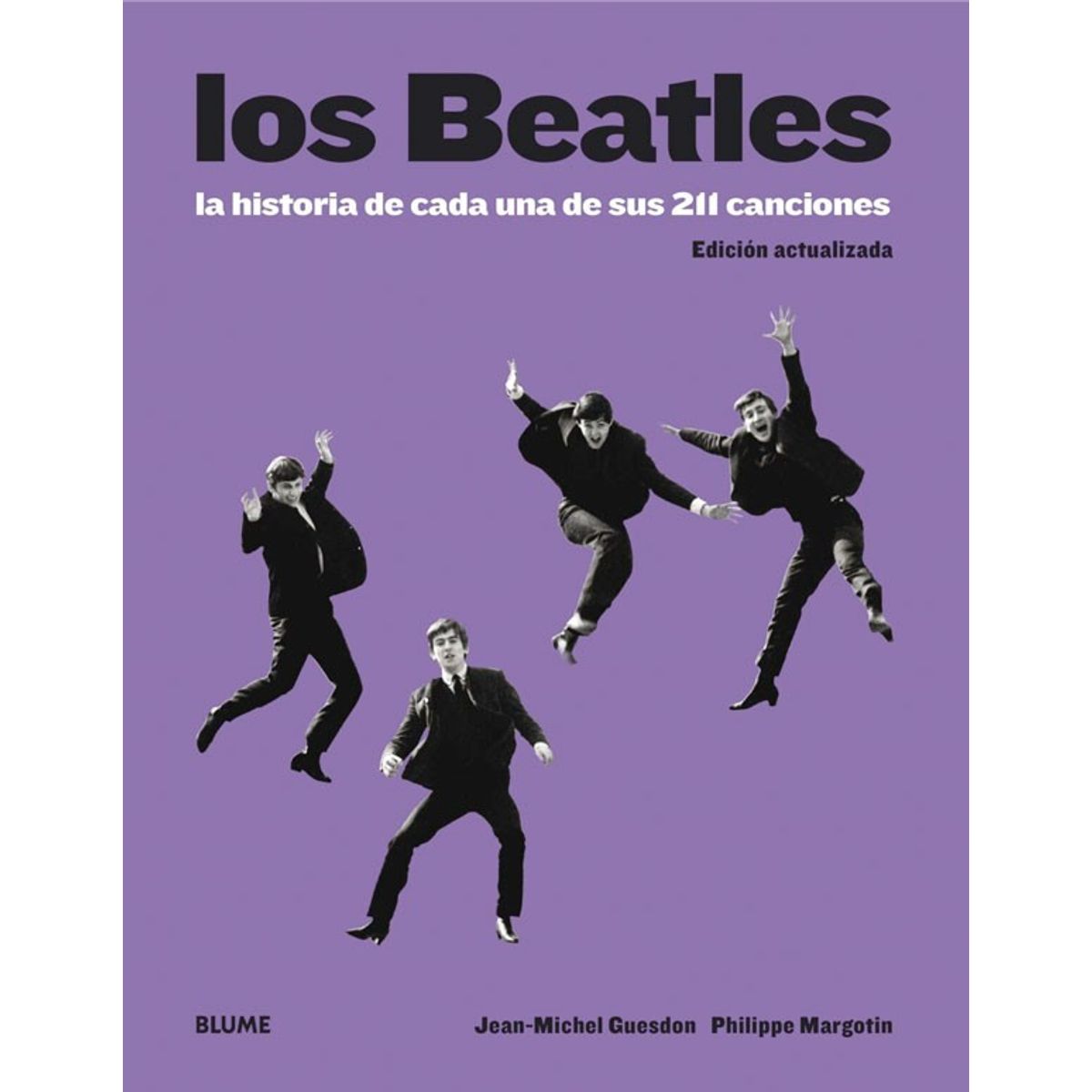 BLUME - Los Beatles. La Historia De Sus 211 Canciones