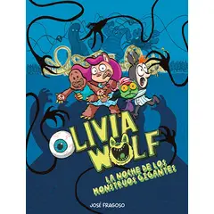 NUBEOCHO - Olivia Wolf. La Noche De Los Monstruos Gigantes