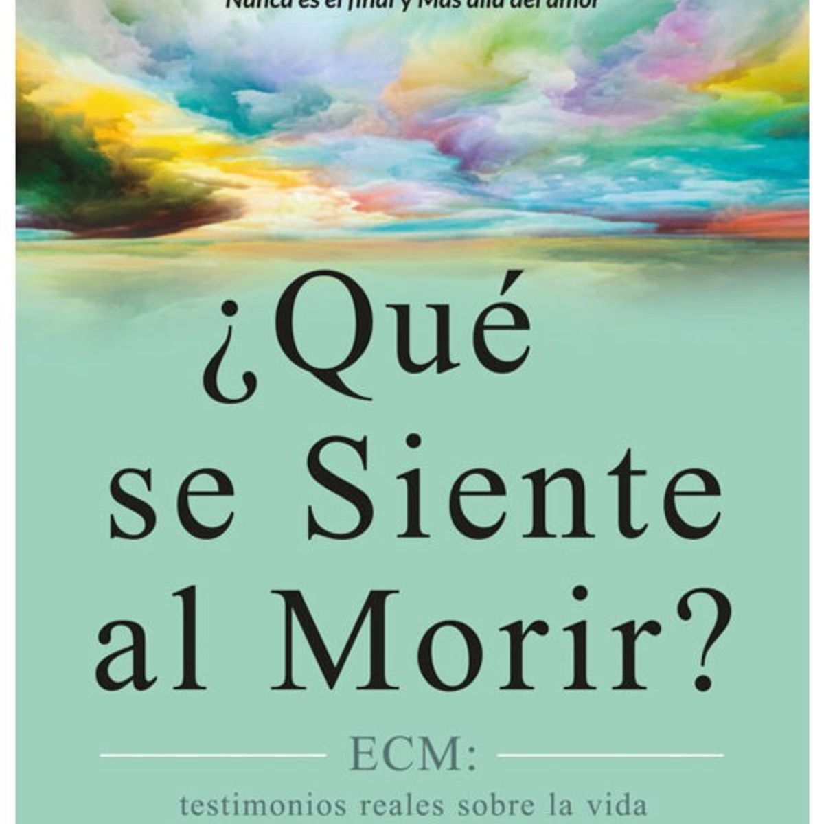 SIRIO EDITORIAL - ¿Qué Se Siente Al Morir?