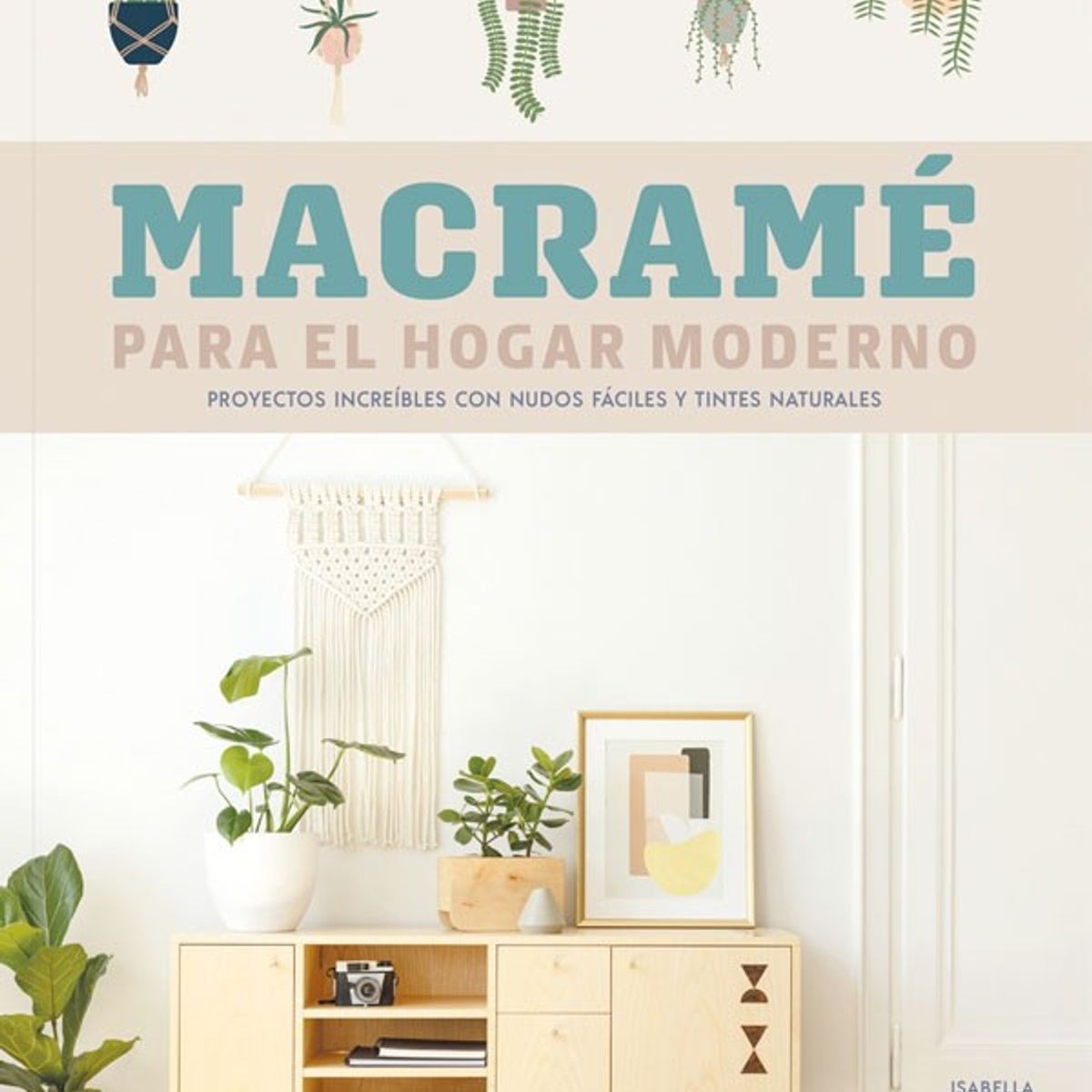 EDITORIAL CONTRAPUNTO - Macramé Para El Hogar Moderno