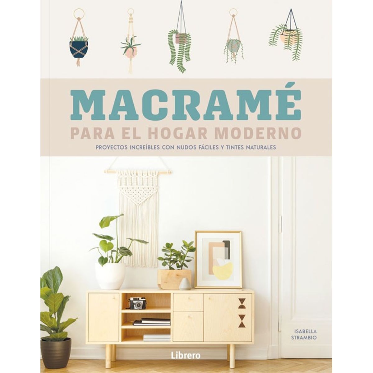 EDITORIAL CONTRAPUNTO - Macramé Para El Hogar Moderno