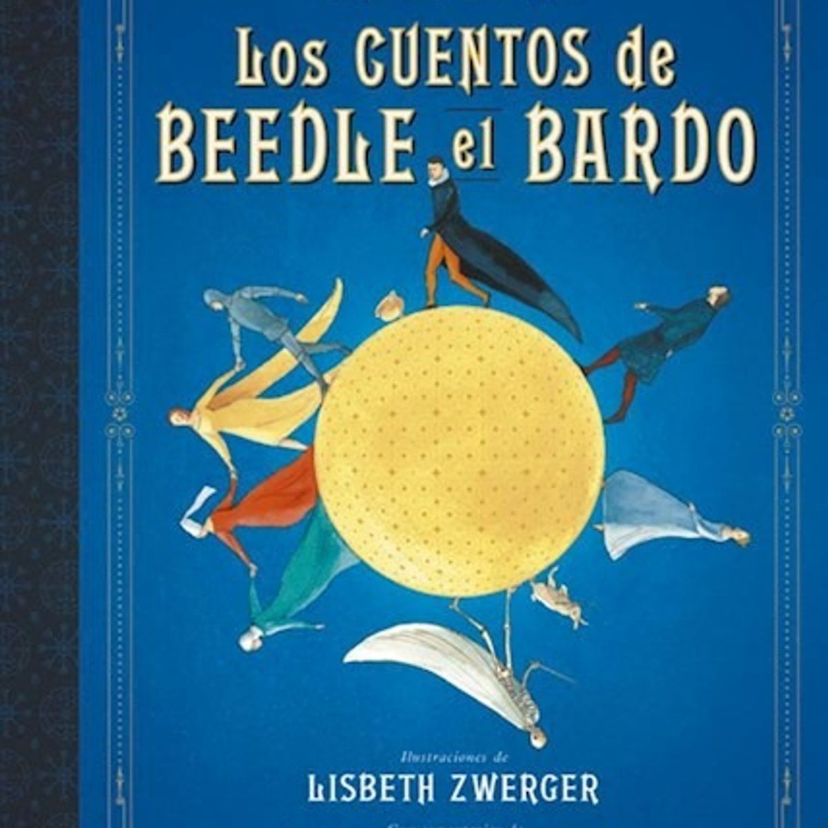 SALAMANDRA - Los Cuentos De Beedle El Bardo - Ilustrado - Rowling, J. K.