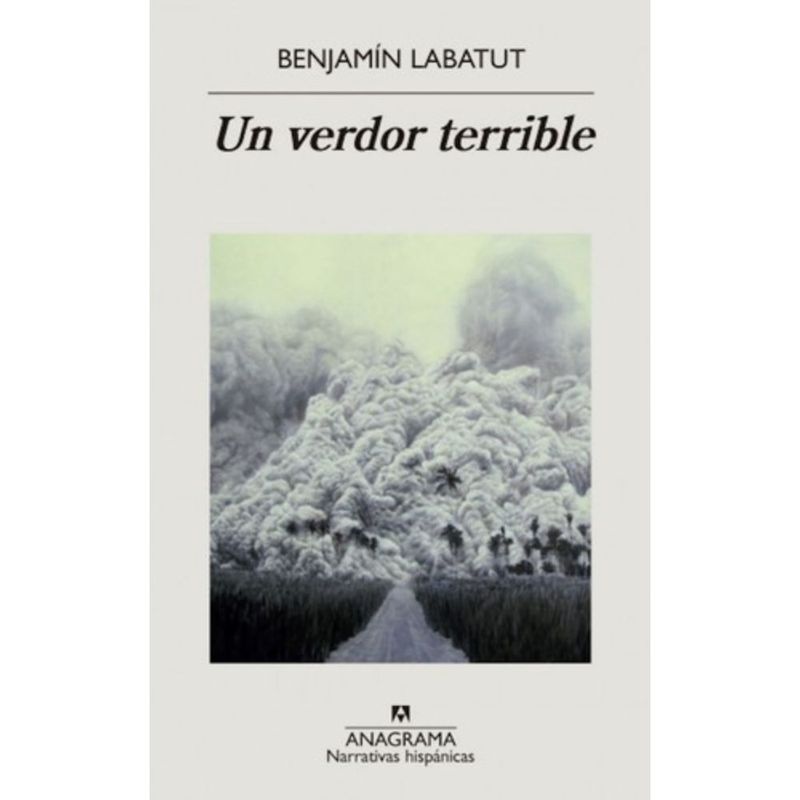 ANAGRAMA - Un Verdor Terrible - Labatut, Benjamín